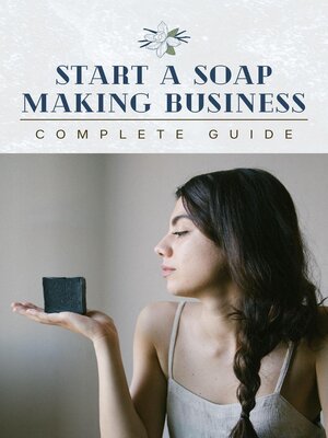 cover image of Start a Soap Making Business